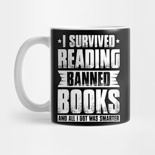 I survived Reading Banned books and all I got was smarter Mug